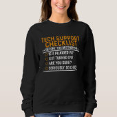 Tech Support Computer Geek Funny Techie Geschenk I Sweatshirt (Vorderseite)
