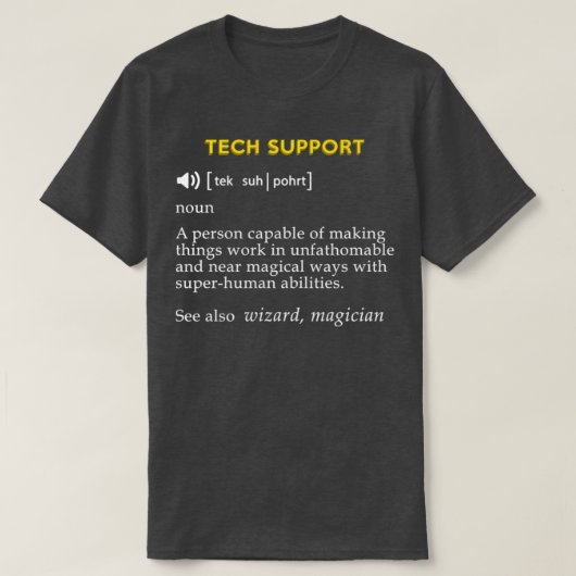 Tech Support Definition Funny Computer Geek T-Shirt (Design vorne)