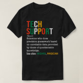 Tech Support Definition Noun Funny Tech Support IT T-Shirt (Design vorne)