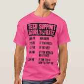 Tech Support Hourly Rate It Computer Repair Geek I T-Shirt (Vorderseite)