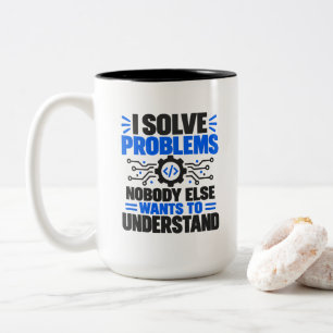 Tech-Support-Humor Ich löse Probleme, die niemand Zweifarbige Tasse