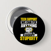 Tech-Support-Humor - Kann Dummheit nicht beheben Button (Vorne & Hinten)