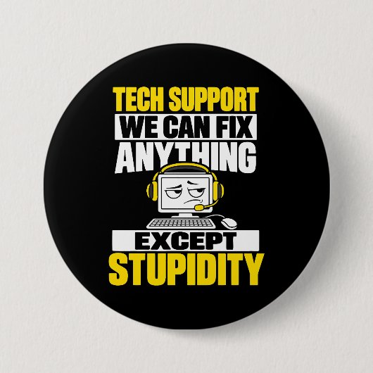 Tech-Support-Humor - Kann Dummheit nicht beheben Button (Vorderseite)