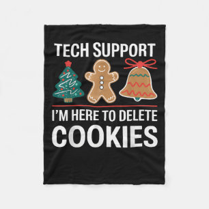 Tech Support Ich bin hier, um Ihre Cookies löschen Fleecedecke