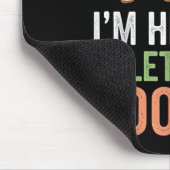 Tech Support Ich bin hier, um Ihre Cookies löschen Mousepad (Ecke)