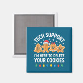 Tech-Support Ich bin hier, um Ihre Cookies zu lösc Magnet (Vorderseite/Rückseite)