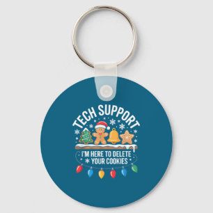 Tech-Support Ich bin hier, um Ihre Cookies zu lösc Schlüsselanhänger