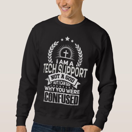 Tech Support Job Colleague And Coworker Sweatshirt (Vorderseite)
