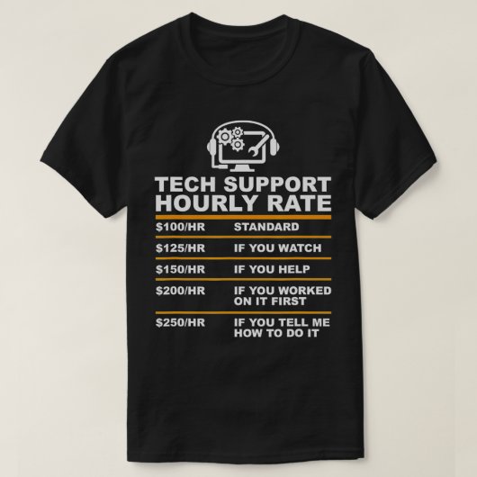 Tech Support Stundensatz, Tech Computer Geek Gesch T-Shirt (Design vorne)