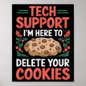 Tech Suprt Christmas Helpdesk Computer Geek Cookie Poster (Vorne)