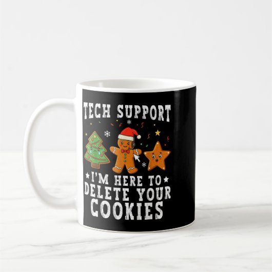 Tech Suprt Christmas I'm Here To Delete Your Cooki Kaffeetasse (Links)