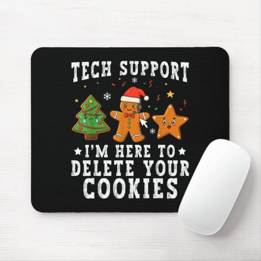 Tech Suprt Christmas I'm Here To Delete Your Cooki Mousepad (Mit Mouse)