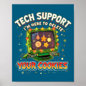 Tech Suprt Delete Your Cookies Christmas Meme  Poster (Vorne)