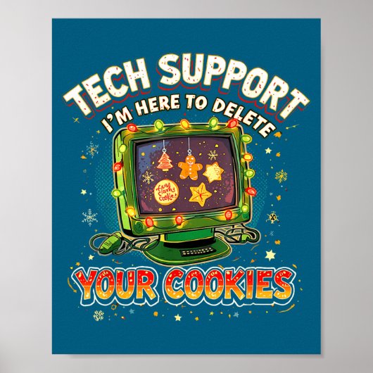 Tech Suprt Delete Your Cookies Christmas Meme  Poster (Vorne)