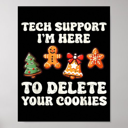 Tech Suprt Here To Delete Cookies Gingerbread Teac Poster (Vorne)