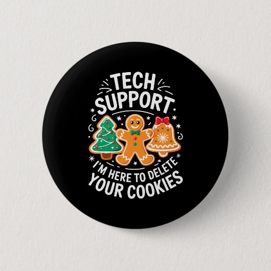 Tech Suprt Ich Bin Hier, Um Deine Cookies-Shirt C Button (Vorderseite)