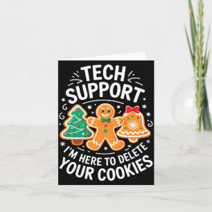 Tech Suprt Ich Bin Hier, Um Deine Cookies-Shirt C  Karte