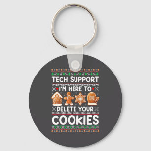 Tech Suprt Ich Bin Hier Um Deine Cookies Zu Lösche Schlüsselanhänger