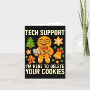 Tech Suprt Ich bin hier, um Ihre Cookies lustig X  Karte