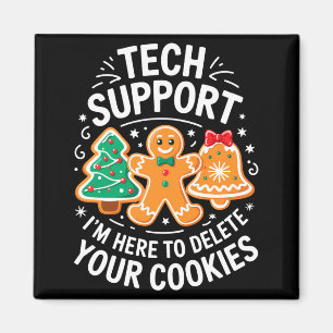 Tech Suprt Ich Bin Hier, Um Ihre Cookies-Shirt C Z Magnet