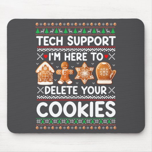 Tech Suprt Ich Bin Hier, Um Ihre Cookies Zu Lösche Mousepad (Vorne)