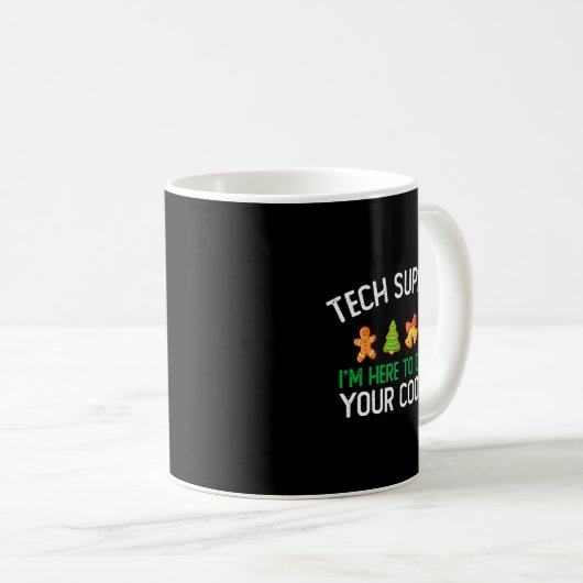 Tech Suprt I'm Here To Delete Your Cookies Christm Kaffeetasse (VorderseiteRechts)