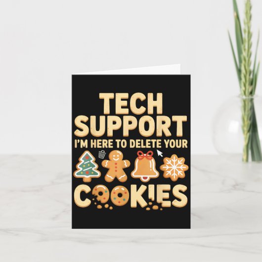 Tech Suprt I'm Here To Delete Your Cookies Christm Karte (Vorderseite)
