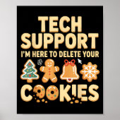 Tech Suprt I'm Here To Delete Your Cookies Christm Poster (Vorne)