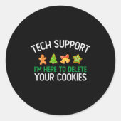 Tech Suprt I'm Here To Delete Your Cookies Christm Runder Aufkleber (Vorderseite)