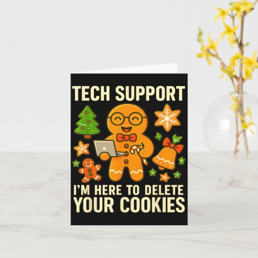 Tech Suprt I'm Here To Delete Your Cookies Funny X Karte (Gelbe Blume)