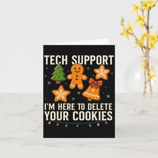 Tech Suprt I'm Here To Delete Your Cookies Funny X Karte (Gelbe Blume)