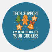 Tech Suprt I'm Here To Delete Your Cookies Funny X Runder Aufkleber (Vorderseite)