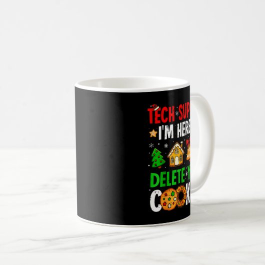 Tech Suprt I'm Here To Delete Your Cookies Gingerb Kaffeetasse (VorderseiteRechts)