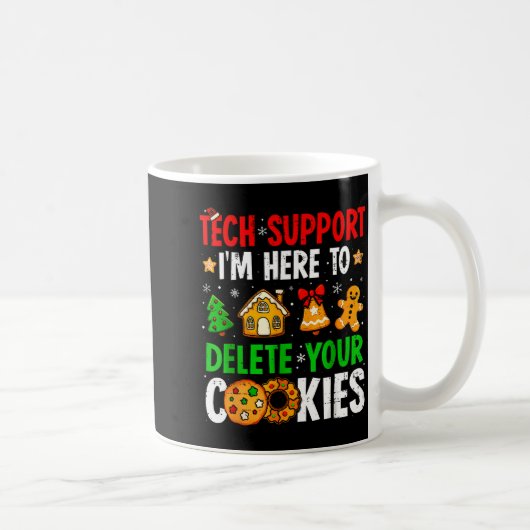 Tech Suprt I'm Here To Delete Your Cookies Gingerb Kaffeetasse (Rechts)