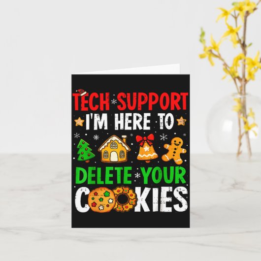 Tech Suprt I'm Here To Delete Your Cookies Gingerb Karte (Gelbe Blume)