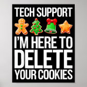 Tech Suprt I'm Here To Delete Your Cookies Men Fun Poster (Vorne)