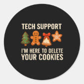 Tech Suprt I'm Here To Delete Your Cookies Men Fun Runder Aufkleber (Vorderseite)