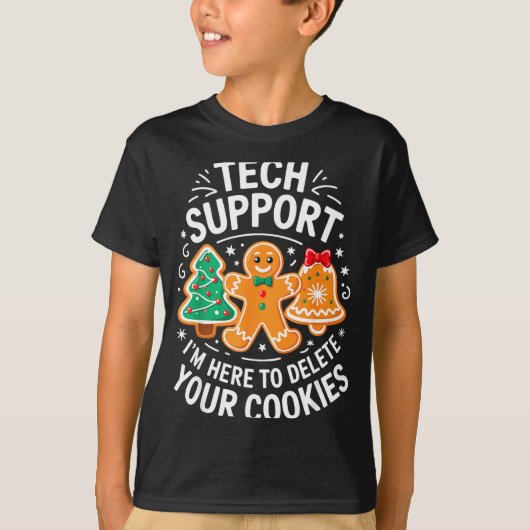 Tech Suprt I'm Here To Delete Your Cookies Shirt C (Vorderseite)
