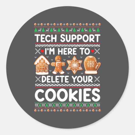 Tech Suprt I'm Here To Delete Your Cookies Ugly Ch Runder Aufkleber (Vorderseite)