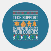 Tech Suprt I'm Here To Delete Your Cookies Ugly Sw Runder Aufkleber (Vorderseite)