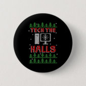 Tech The Halls Ugly Computer Geek Festive Christma Button (Vorderseite)