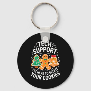 Tech-Unterstützung Ich bin hier, um Ihre Cookies-S Schlüsselanhänger