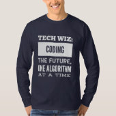 Tech wiz Coding der Zukunft einen Algorithmus nach T-Shirt (Vorderseite)
