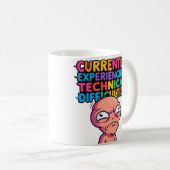 Technical Difficulties Funny Mug —Glitch Humor Cup Kaffeetasse (VorderseiteRechts)