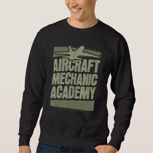 Technician Academy Engineer  Aircraft Mechanic Sweatshirt (Vorderseite)