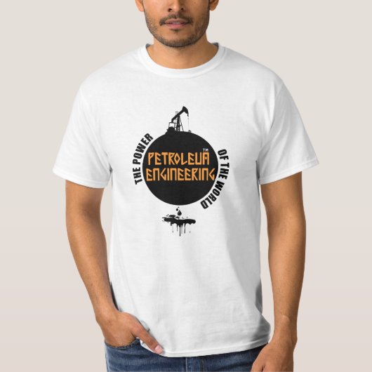 Technik des Erdöls T-Shirt (Vorderseite)