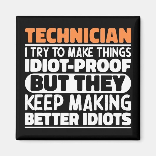 Techniker Ich versuche, Dinge Cool zu machen Lusti Magnet (Vorne)