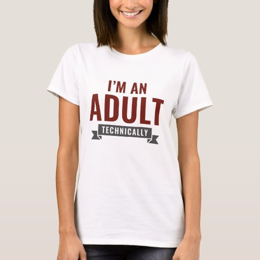 Technisch bin ich erwachsen T-Shirt (Vorderseite)