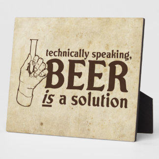 Technisch gesehen ist Bier eine Lösung Fotoplatte