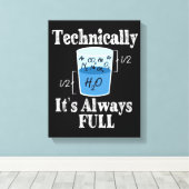 Technisch gesehen ist es immer eine lustige Wissen Leinwanddruck (Insitu (Holzboden))